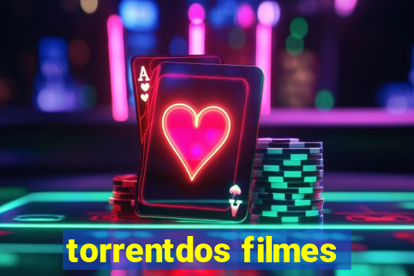 torrentdos filmes